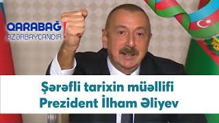 Şərəfli tarixin məllifi Prezident İlham Əliyev (26.10.2020)