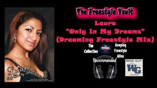 Laura "Only In My Dreams" (Dreaming Freestyle Mix) Latin Freestyle Music 1998