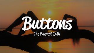 The Pussycat Dolls - Buttons (Lyrics)