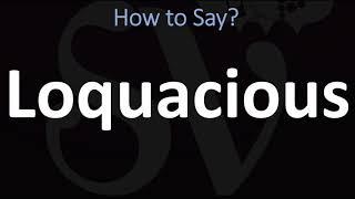 How to Pronounce Loquacious? (CORRECTLY)