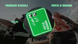 Feyz X Roohi - Tehran Karaj (Official Audio)