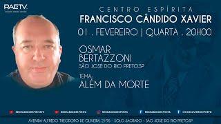 ALÉM DA MORTE - Palestra com Osmar Bertazzoni