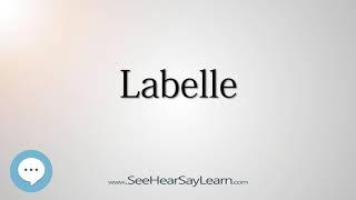 Labelle (How to Pronounce Cities of the World)⭐