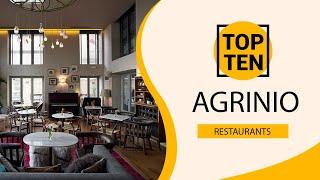 Top 10 Best Restaurants to Visit in Agrinio | Greece - English