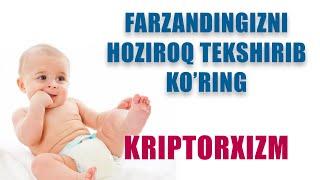 #242 FARZANDINGIZNI HOZIROQ TEKSHIRIB KO'RING. KRIPTORXIZM HAQIDA