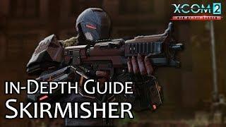 Skirmisher, an in-Depth Guide  XCOM 2: War of the Chosen Guide