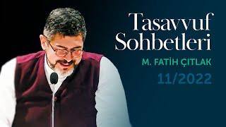 Tasavvuf Sohbetleri | M. Fatih Çıtlak — Kasım 2022