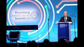 Mike Bloomberg - Bloomberg American Health Summit 2024 | Bloomberg Philanthropies