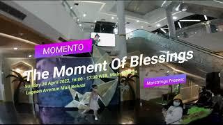 MOMENTO The Moment Of Blessings (Marstrings Present) At Lagoon Avenue Mall Bekasi