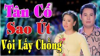 Tân Cổ Sao Út Nỡ Vội Lấy Chồng - Ns Mỹ Tiên ft Ns Bùi Trung Đẳng - Ca Cổ Gì Đâu Mà Buồn Muốn Khóc