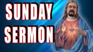 Sunday Seagalian Sermon-10/06/2024