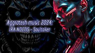 IRA NOCTIS - Soultaker | Official Lyric Video | Aggrotech 2024 | Industrial