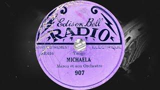 MICHAELA /Tango/ Marcu et son Orchestre (1929)