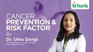 Tips On Cancer Prevention and Risk Factors | Dr. Uma Dangi | Fortis Hospital Mulund