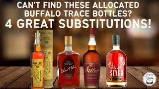 Episode 458: CAN’T FIND THESE ALLOCATED BUFFALO TRACE BOTTLES? GRAB THESE 4 GREAT SUBSTITUTIONS!