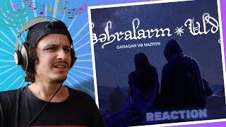 Qaraqan və Nazryn — Səhraların Ulduzu - Reaction - BAYILDIM! BENÖVŞE II