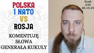 DvsA#24: Kukuła wieszczy wojnę z Rosją. M. Korowaj dla HR, czyli jak nie czytać wypowiedzi żołnierzy