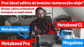 Proč dávat aditiva do benzinu i motorovýho oleje? Všechny produkty Metabond testneme na mejch autech