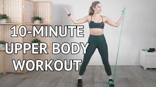 10-Minute Upper Body Workout | Resistance Band Workout