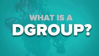 What is a Dgroup?