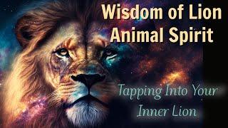 WISDOM of LION ANIMAL SPIRIT - Tapping Into YOUR INNER LION  #animals #lion #spiritanimal