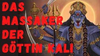 Das Massaker der Göttin Kali - eine wahre Geschichte
