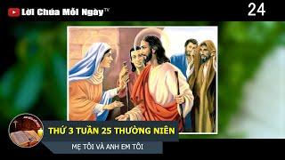 THỨ 3 TUẦN 25 THƯỜNG NIÊN MẸ TÔI VÀ ANH EM TÔI