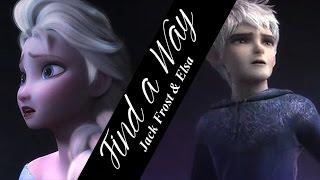 Jack & Elsa | Find A Way [Jelsa]