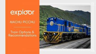 The Different Trains to Machu Picchu