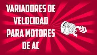 Variadores de Velocidad para motores de AC