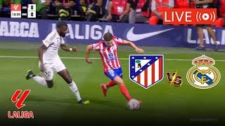 LIVE-REAL MADRID  ATLETICO MADRID LIVE STREAM FULL MATCH  SPAIN LA LIGA LIVE MATCH TODAY| EN VIVO