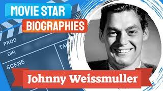 Movie Star Biography~Johnny Weissmuller