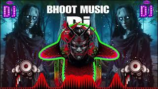 Bhoot Song 2025 Horror Dj Song 2025 | New Dj Song 2025 | Ghost Song 2025 | Bhoot Ghost Dj Song 2025