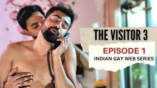 The Visitor 3 | Episode 1 | @Nakshbs​ @vishalpinjani84 & Faroon Sheikh | Indian Gay Web Series
