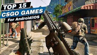 Top 15 Best CS:GO Like Games for Android & iOS 2024