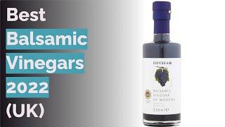  10 Best Balsamic Vinegars 2022