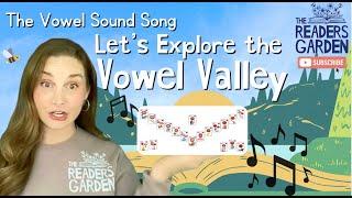  Let's Explore the Vowel Valley  | The Vowel Sound Song | Science of Reading | Phonics