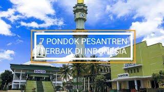 AYO MONDOK!! 7 Pondok Pesantren Terbaik di Indonesia