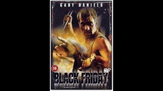 Черная пятница "Black Friday" (2002) Гэри Дениелс