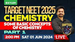 TARGET NEET 2025 | DHEERA NEET 2025 :Chemistry - Some Basic Concepts of Chemistry- Part 1
