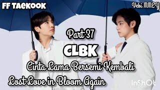 CLBK Part 37 | FF Taekook