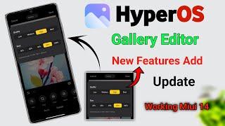Xiaomi HyperOS Gallery Editor New Update  | New Features Added | Gallery Editor Apps