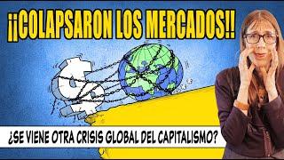 ¿Se viene OTRA CRISIS GLOBAL del CAPITALISMO?