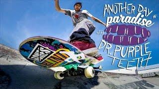 GoPro Skate: Series Trailer - "Another Day in Paradise" with Dr. Purpleteeth