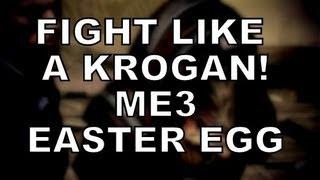 FIGHT LIKE A KROGAN! (ME3 Easter egg)