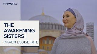 Special Documentary: The Awakening Sisters | Episode One: Karen Louise Tate