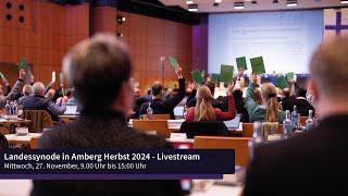 Landessynode in Amberg Herbst 2024 - Livestream - Mittwoch, 27. November, 9.00 Uhr bis 15:00 Uhr