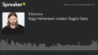 Siggi Hilmarsson creator Siggi's Dairy