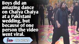 Boys did amazing dance on Chaiya Chaiya in Pakistani wedding@PKNEWS611