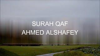 Surah Qaf by Ahmed Alshafey